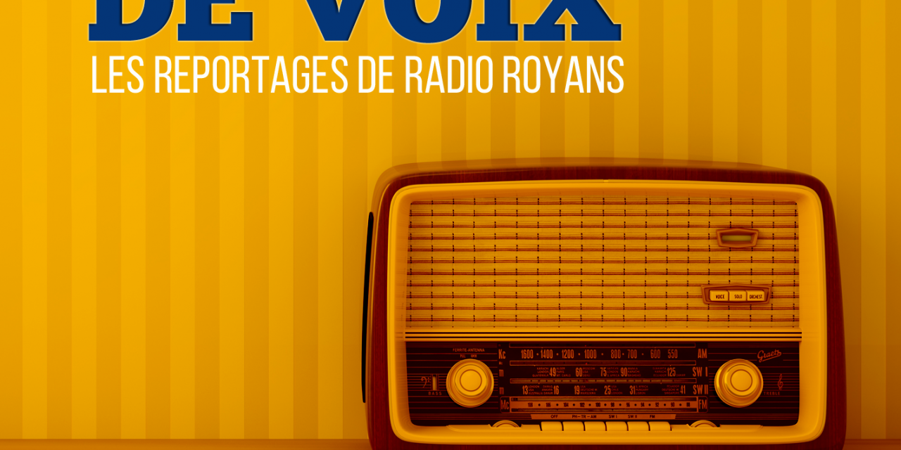 A portée de Voix – Votre magazine de reportages – édition du 11 juin 2019