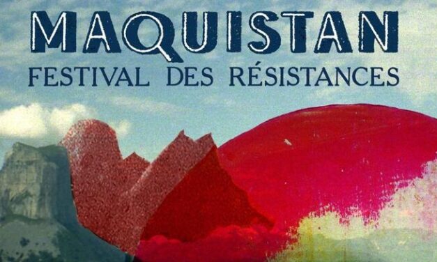 Maquistan, le festival des résistances à Vassieux