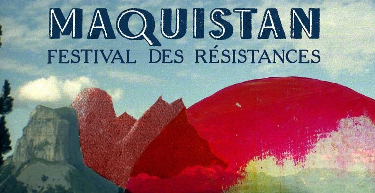 Maquistan, le festival des résistances à Vassieux