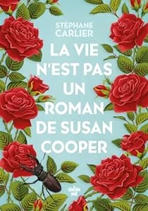 Bruits de pages – La vie n’est pas un roman de Susan Cooper, de Stéphane Carlier
