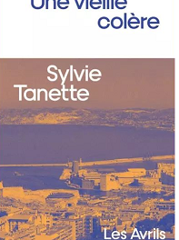 Bruits de pages – Une vieille colère, de Sylvie Tanette