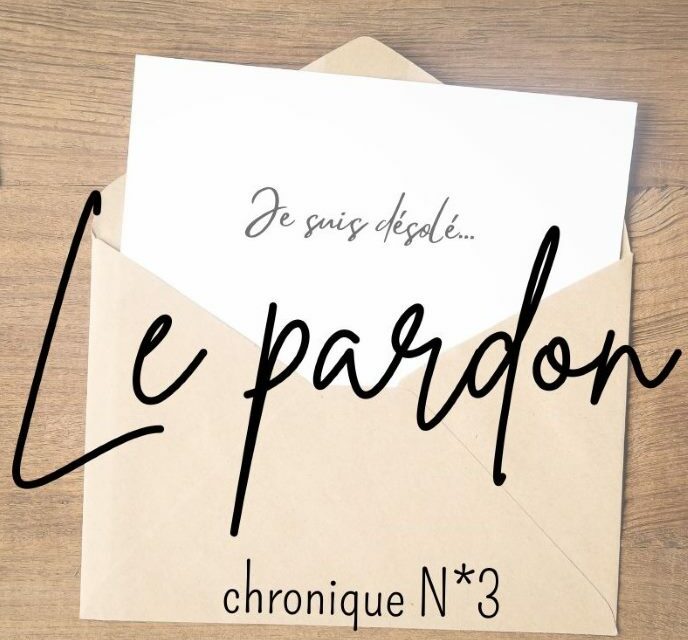 M’à penser n°3: le pardon