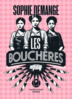 Bruits de pages – Les bouchères, de Sophie Demange